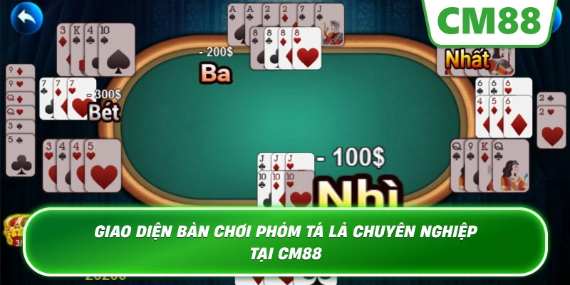 Giao diện bàn chơi Phỏm Tá Lả chuyên nghiệp tại Cm88